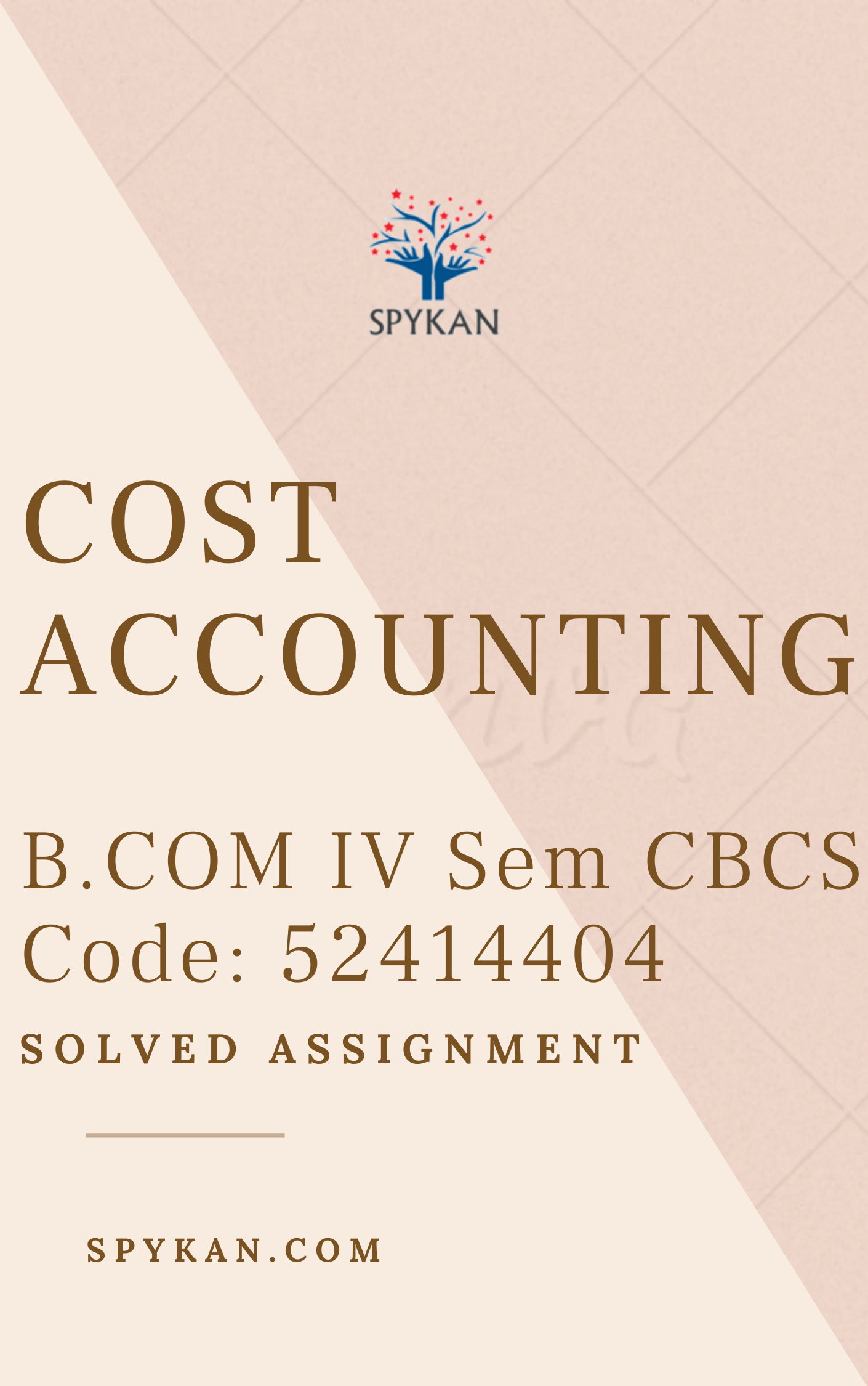 COST ACCOUNTING - Solved Assignment - B.COM IV Semester (CBCS) - SPYKAN ...